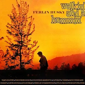 Pochette de Walkin’ and a Hummin’ de Ferlin Husky