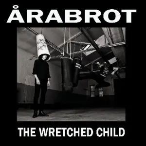 Pochette de The Wretched Child de Årabrot