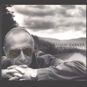 Pochette de Don't Tell Columbus de Graham Parker