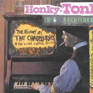 Pochette de The History of the Chadbournes: Honky-Tonk im Nachtlokal de Eugene Chadbourne