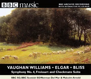 Pochette BBC Music, Volume 7, Number 8: Elgar: Froissart / Bliss: Checkmate / Vaughan Williams: Symphony no. 4
