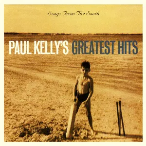 Pochette Songs From the South: Paul Kelly's Greatest Hits