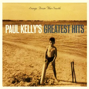 Pochette de Songs From the South: Paul Kelly's Greatest Hits de Paul Kelly