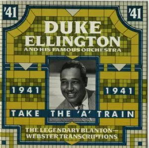 Pochette de Take the "A" Train (The Legendary Blanton-Webster Transcriptions) de Duke Ellington and His Orchestra