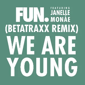 Pochette We Are Young (Betatraxx remix)