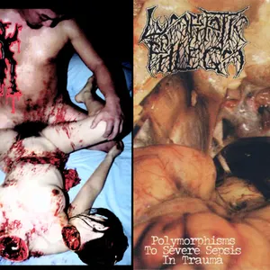 Pochette de Disgusting Gore and Pathology / Polymorphisms to Severe Sepsis in Trauma de Lymphatic Phlegm