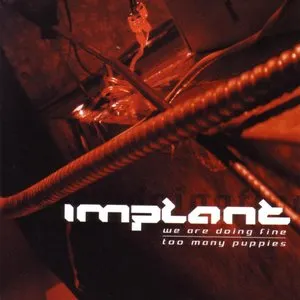 Pochette de We Are Doing Fine/Too Many Puppies de Implant