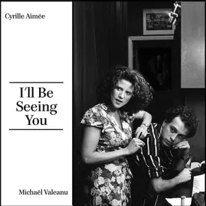 Pochette de I'll Be Seeing You de Cyrille Aimée