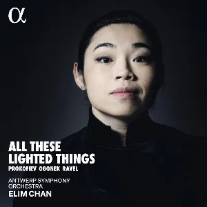 Pochette de All These Lighted Things de Sergei Prokofiev - Maurice Ravel - Antwerp Symphony Orchestra