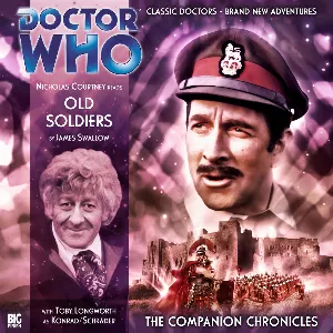 Pochette de Doctor Who - The Companion Chronicles: Old Soldiers de Nicholas Courtney - James Swallow - Toby Longworth