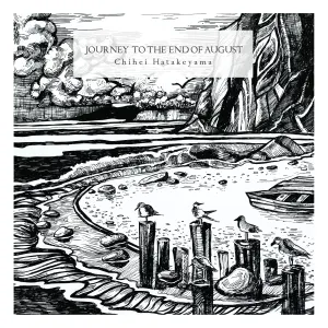 Pochette de Journey to the End of August de Chihei Hatakeyama