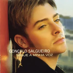 Pochette de Segue a minha voz de Gonçalo Salgueiro
