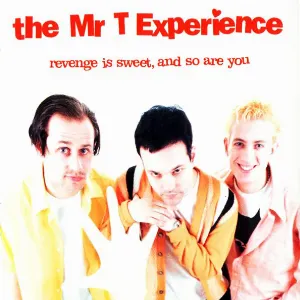 Pochette de Revenge Is Sweet, and So Are You de The Mr. T Experience