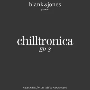 Pochette de Chilltronica EP 8 de Blank & Jones