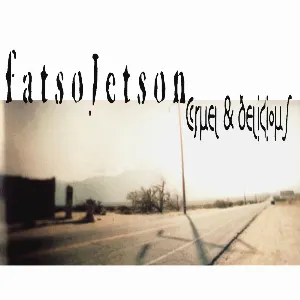 Pochette de Cruel & Delicious de Fatso Jetson