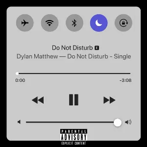 Pochette de Do Not Disturb de Dylan Matthew