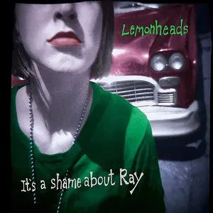 Pochette de It’s a Shame About Ray de The Lemonheads