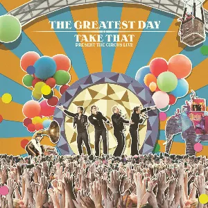 Pochette The Greatest Day: Take That Present the Circus Live