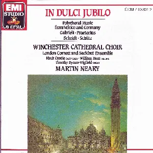 Pochette de In Dulci Jubilo: Polychoral Music from Venice and Germany de Martin Neary - Winchester Cathedral Choir