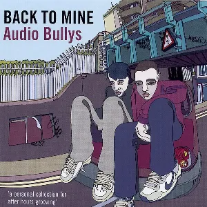 Pochette Back to Mine: Audio Bullys