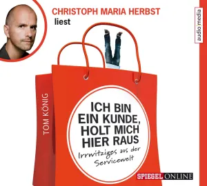 Pochette de Ich bin ein Kunde, holt mich hier raus! de Christoph Maria Herbst