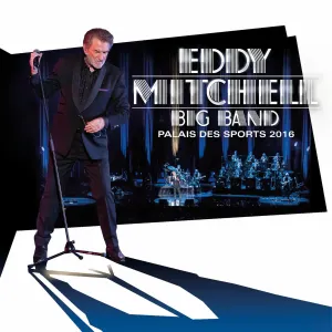 Pochette de Big Band Palais des Sports 2016 (Live) de Eddy Mitchell