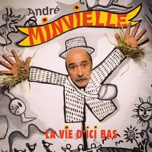 Pochette de La Vie d'ici bas de André Minvielle