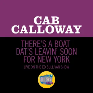 Pochette de There’s a Boat Dat’s Leavin’ Soon for New York de Cab Calloway