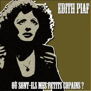 Pochette de Où sont-ils mes petits copains ? de Édith Piaf