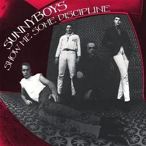Pochette de Show Me Some Discipline de Sunnyboys