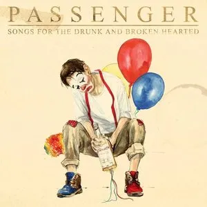 Pochette de A Song for the Drunk and Broken Hearted de Passenger