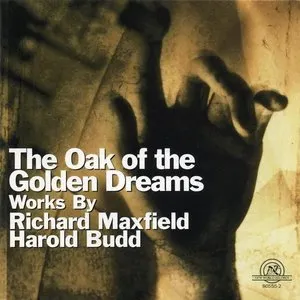 Pochette de The Oak of the Golden Dreams de Harold Budd