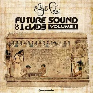 Pochette de Future Sound of Egypt, Volume 1 de Aly & Fila