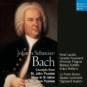 Pochette de Excerpts from: St. John Passion / Mass in B minor / St. Matthew Passion de La Petite Bande - Johann Sebastian Bach - Gustav Leonhardt - Klaus Mertens - René Jacobs - Isabelle Poulenard - Sigiswald Kuijken