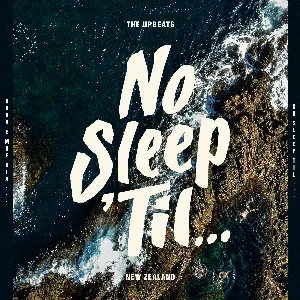 Pochette de No Sleep ’Til… New Zealand de The Upbeats