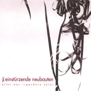 Pochette de Alles was irgendwie nützt de Einstürzende Neubauten