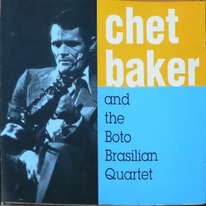Pochette Chet Baker & The Boto Brasilian Quartet