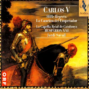 Pochette Carlos V - Mille Regretz: La Canción del Emperador / La Capella Reial de catalunya Hespèrion XXI