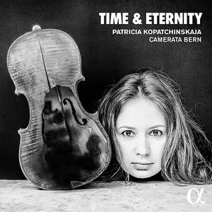 Pochette de Time & Eternity de Camerata Bern - Patricia Kopatchinskaja