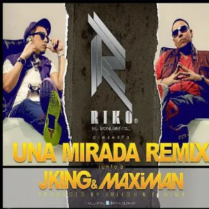 Pochette de Una mirada (remix) de J King & Maximan