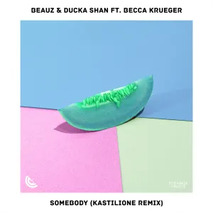 Pochette de Somebody (Kastilione remix) de BEAUZ