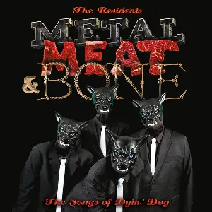 Pochette Metal, Meat & Bone: The Songs of Dyin’ Dog