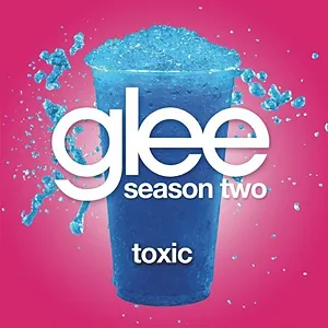 Pochette de Toxic (Glee Cast version) de Glee Cast