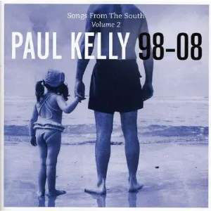 Pochette Songs From the South: Paul Kelly's Greatest Hits, Volume 2
