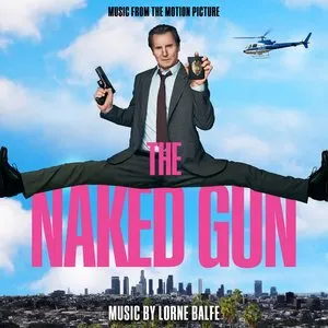 Pochette de The Naked Gun: Music from the Motion Picture de Lorne Balfe