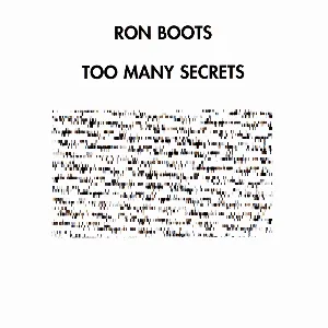 Pochette de Too Many Secrets de Ron Boots