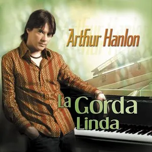 Pochette de La gorda linda de Arthur Hanlon