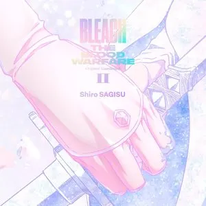 Pochette de TV Animation BLEACH THE BLOOD WARFARE Original Soundtrack II de Shirō Sagisu