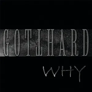Pochette de Why de Gotthard
