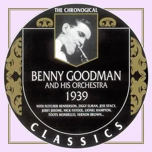 Pochette de The Chronological Classics: Benny Goodman and His Orchestra 1939 de Benny Goodman and His Orchestra